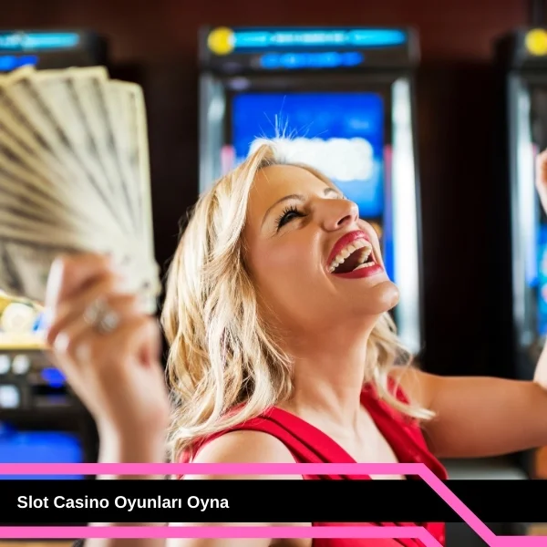 Slot Casino Oyunları