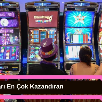 Slot Oyunları En Çok Kazandıran